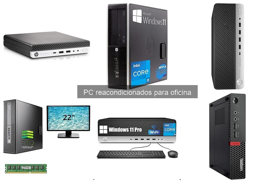 Guía para Elegir el Mejor PC Reacondicionado para Oficina